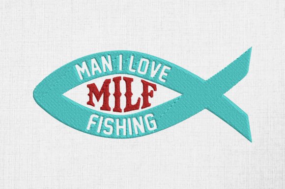 MILF Man I Love Fishing: A Holiday Embroidery Review