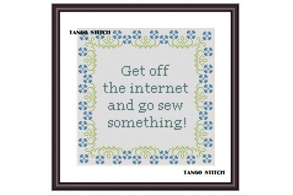 Reviewing Get off the Internet Funny Cross Stitch